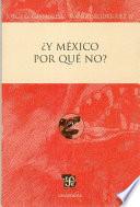 libro ¿y México, Por Qué No?